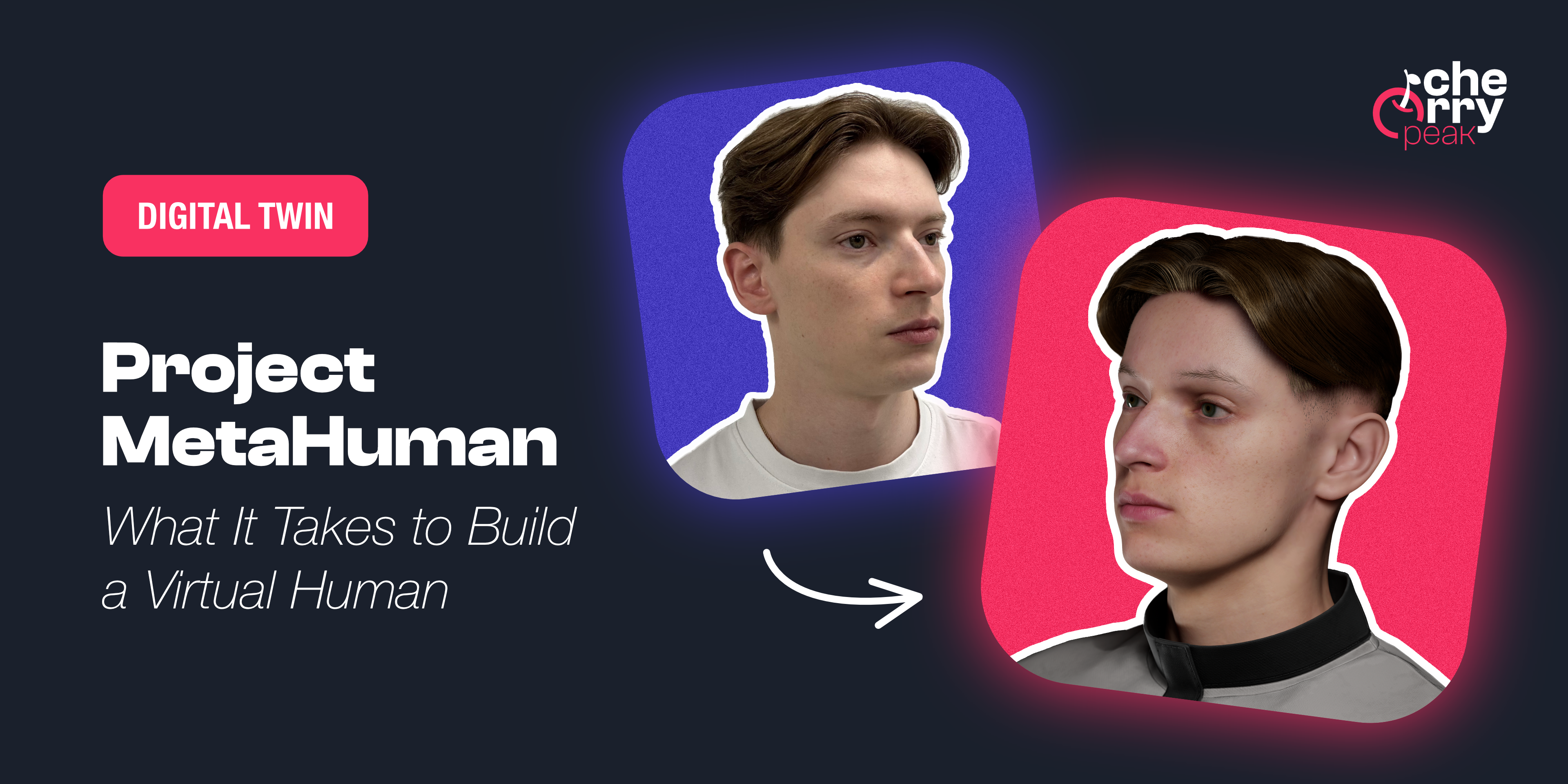 مشروع MetaHuman: ما يتطلبه بناء إنسان افتراضي